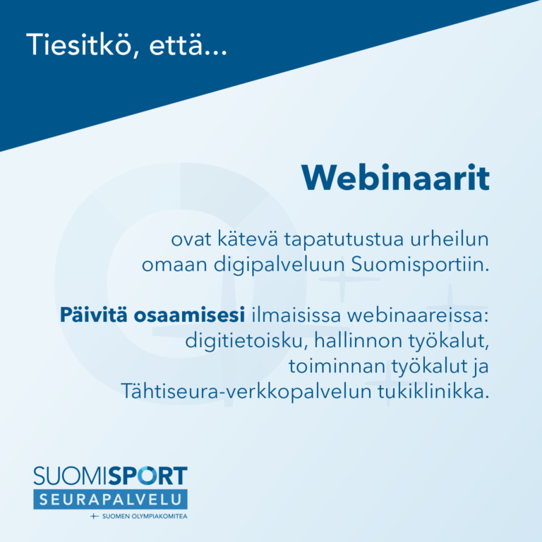 Tiesitkö, että webinaarit ovat kätevä tapa tutustua urheilun omaan digipalveluun Suomisportiin. Päivitä osaamisesi ilmaisissa webinaareissa: digitietoisku, hallinnon työkalut, toiminnan työkalut ja Tähtiseura-palvelun tukiklinikka.
